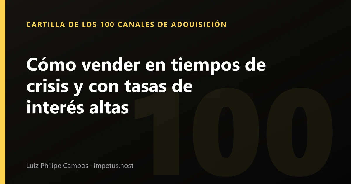 Cómo vender en tiempos de crisis y con tasas de interés altas