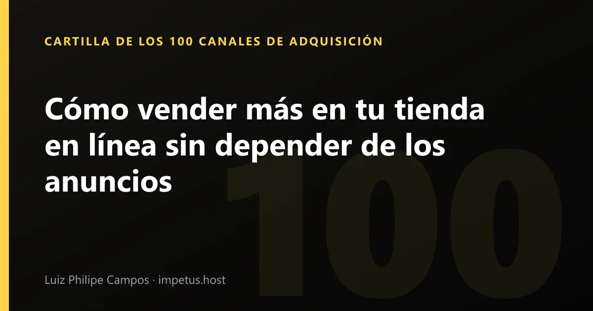 Cómo vender más en tu tienda en línea sin depender de los anuncios