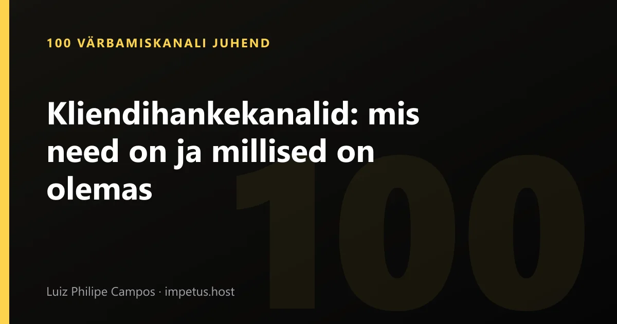 Kliendihankekanalid: mis need on ja millised on olemas