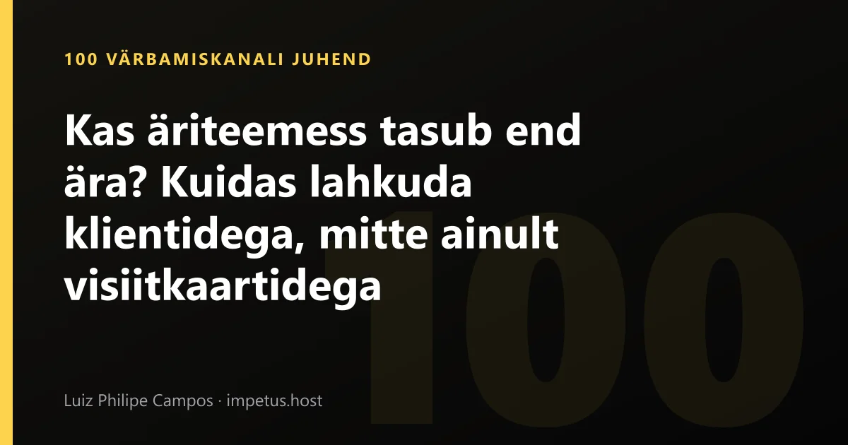 Kas äriteemess tasub end ära? Kuidas lahkuda klientidega, mitte ainult visiitkaartidega