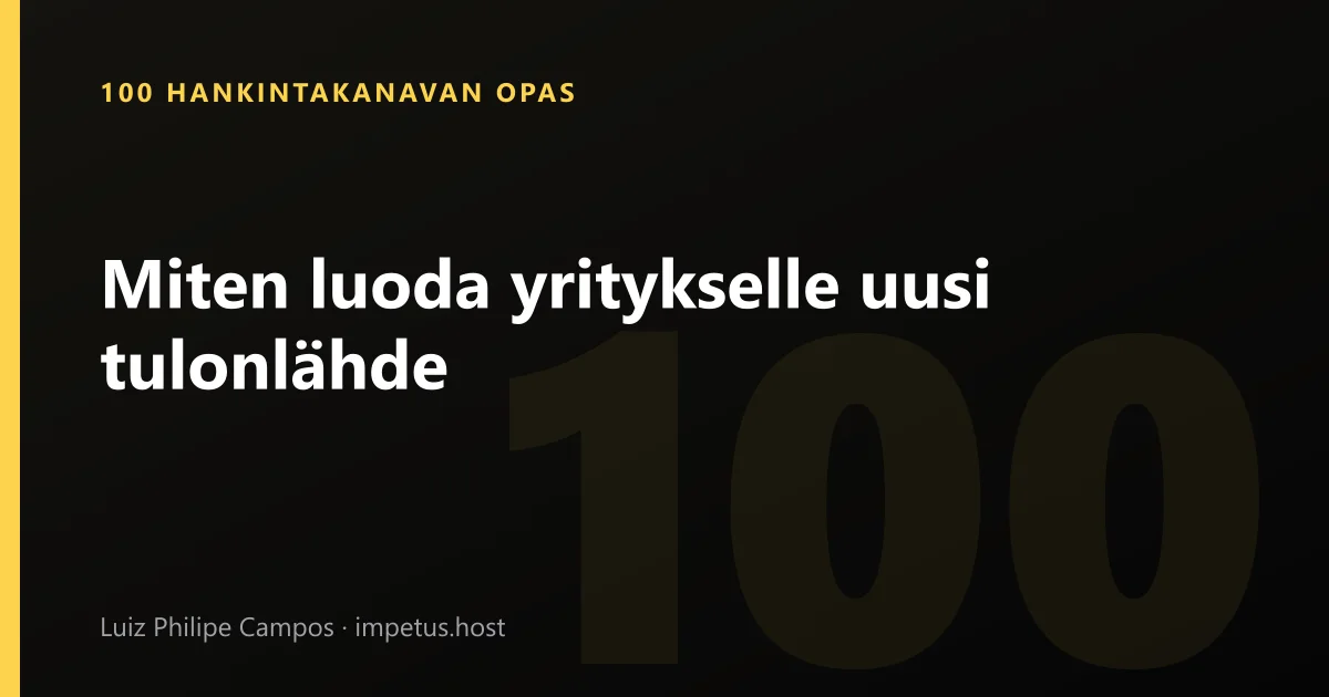 Miten luoda yritykselle uusi tulonlähde