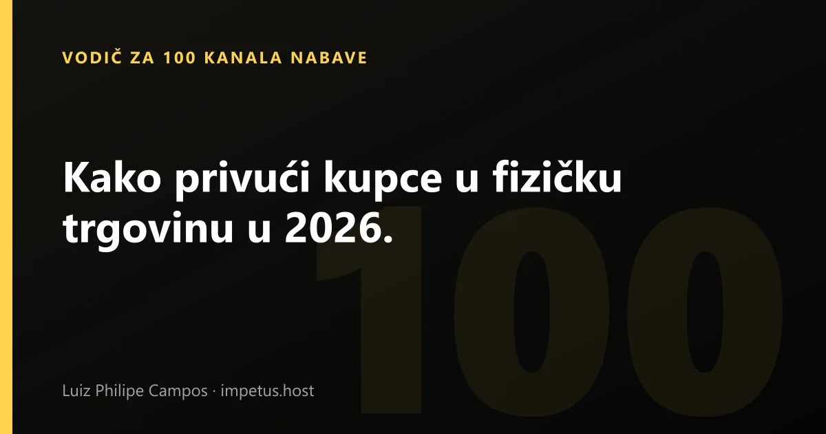 Kako privući kupce u fizičku trgovinu u 2026.