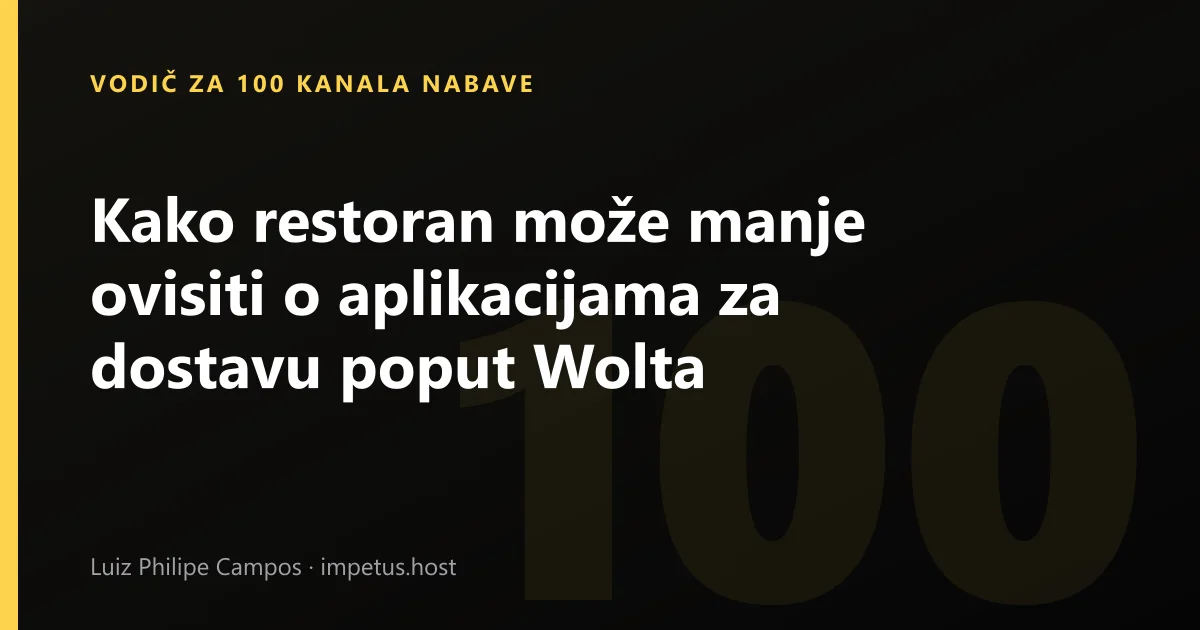 Kako restoran može manje ovisiti o aplikacijama za dostavu poput Wolta