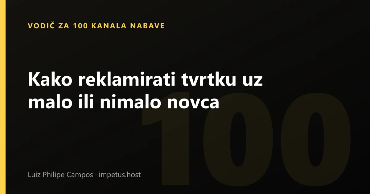 Kako reklamirati tvrtku uz malo ili nimalo novca