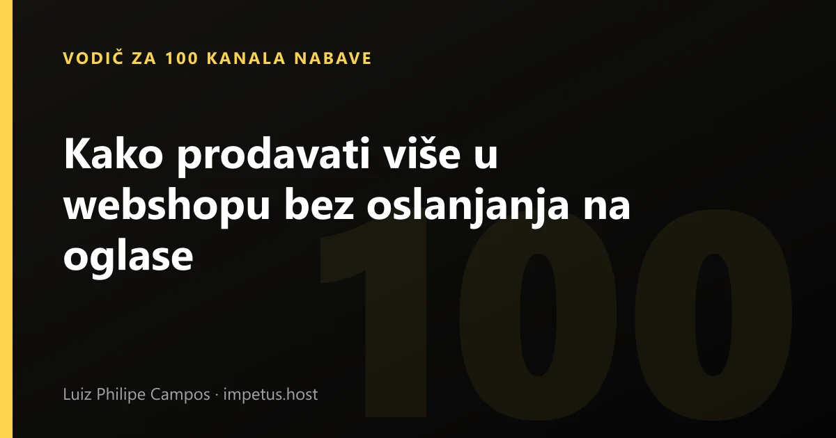 Kako prodavati više u webshopu bez oslanjanja na oglase