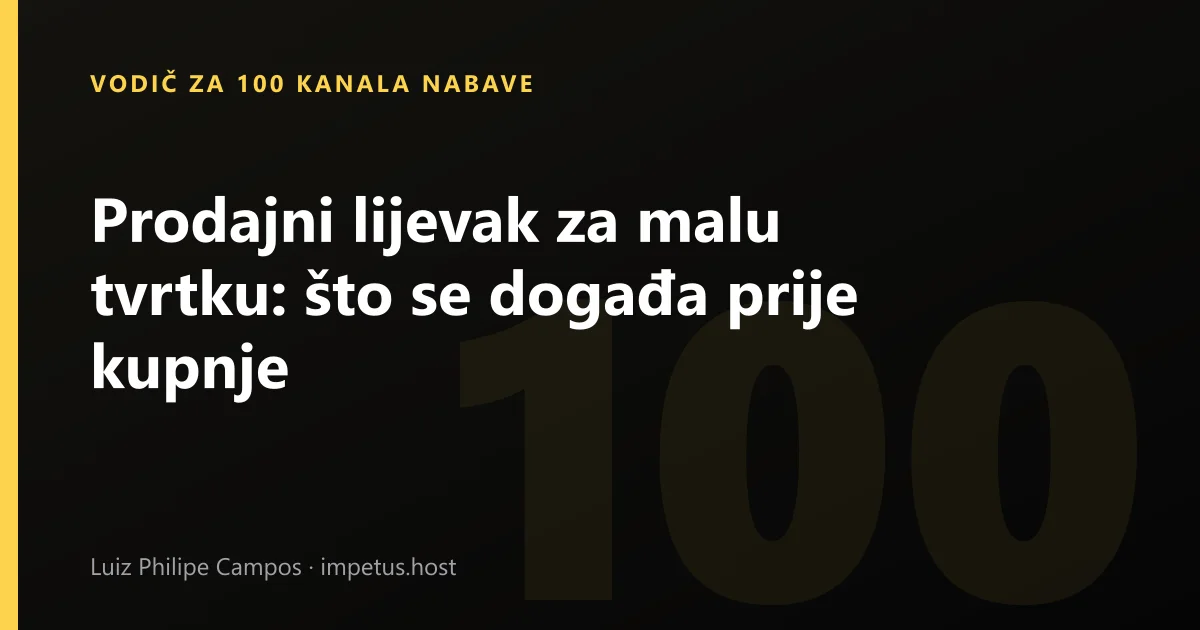 Prodajni lijevak za malu tvrtku: što se događa prije kupnje