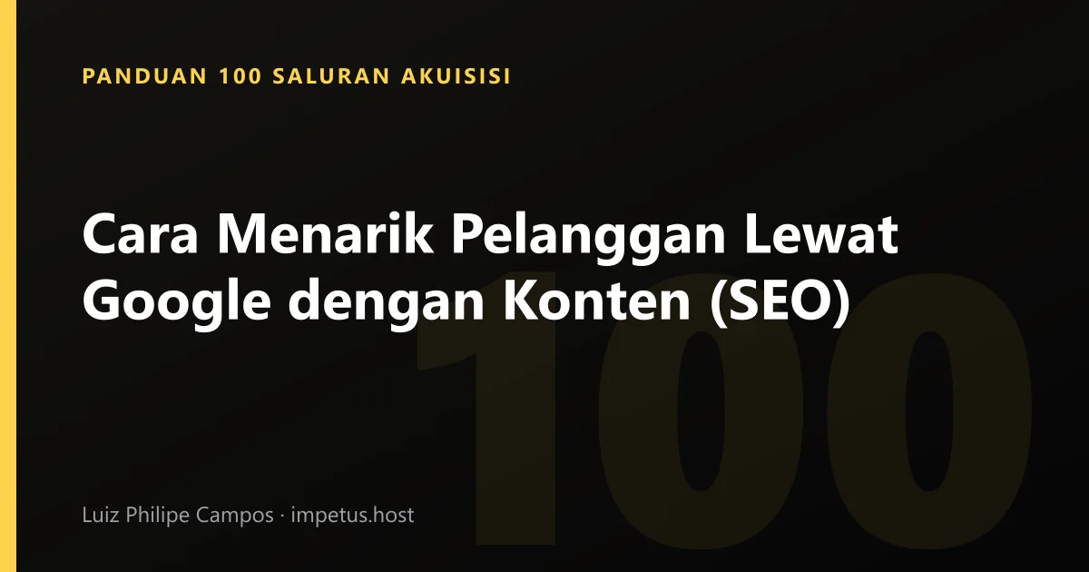 Cara Menarik Pelanggan Lewat Google dengan Konten (SEO)