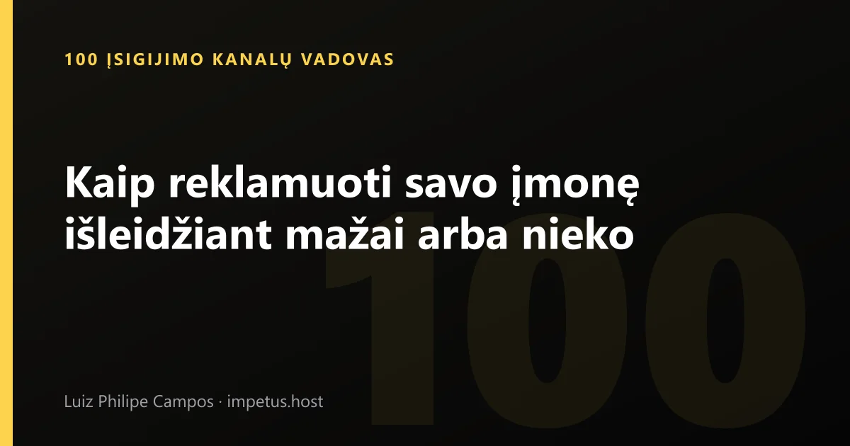 Kaip reklamuoti savo įmonę išleidžiant mažai arba nieko