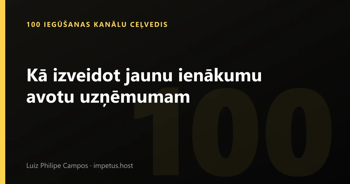 Kā izveidot jaunu ienākumu avotu uzņēmumam