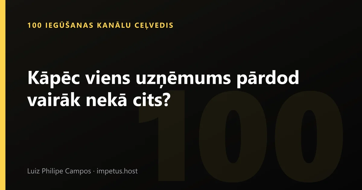Kāpēc viens uzņēmums pārdod vairāk nekā cits?