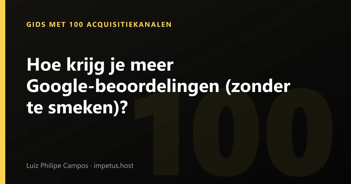 Hoe krijg je meer Google-beoordelingen (zonder te smeken)?