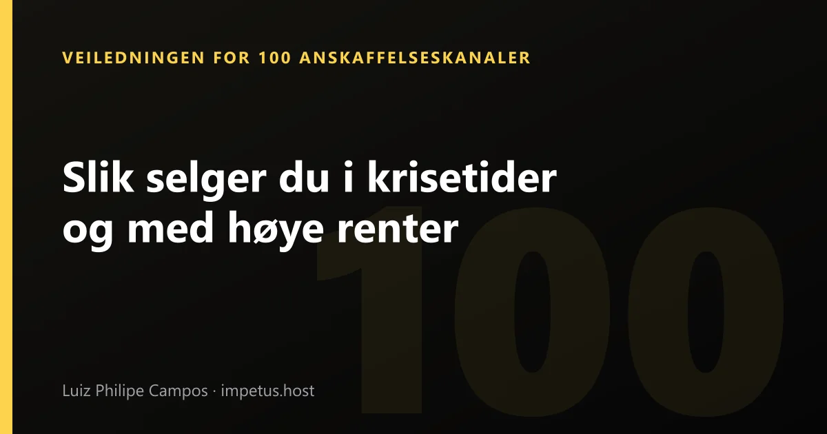 Slik selger du i krisetider og med høye renter