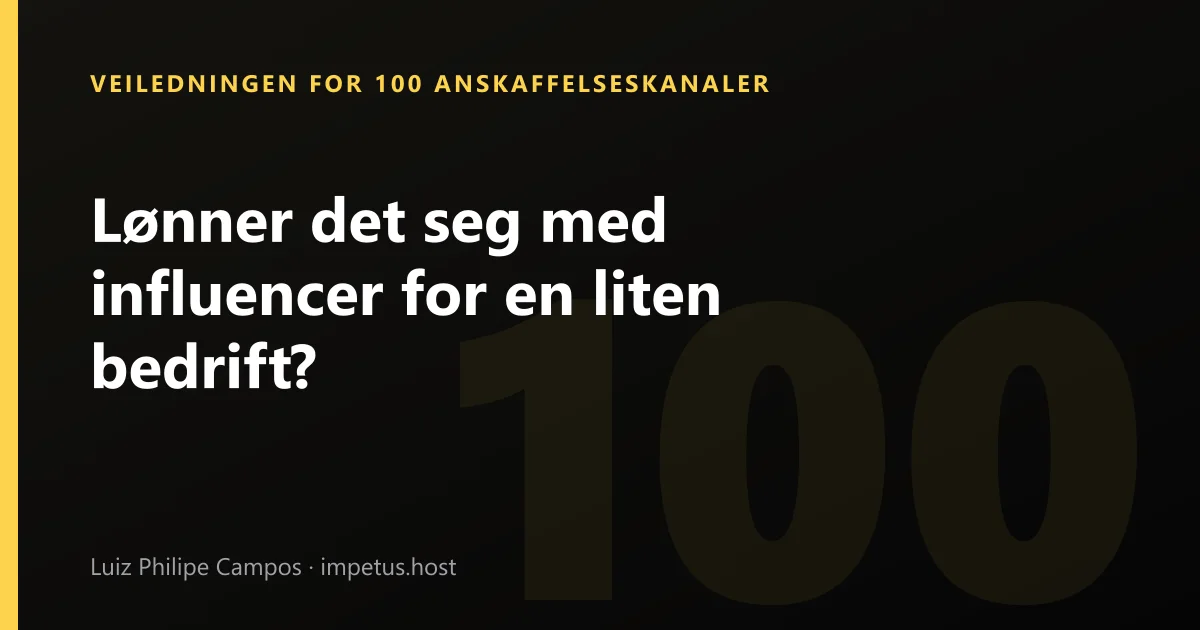 Lønner det seg med influencer for en liten bedrift?