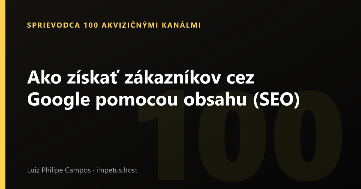 Ako získať zákazníkov cez Google pomocou obsahu (SEO)