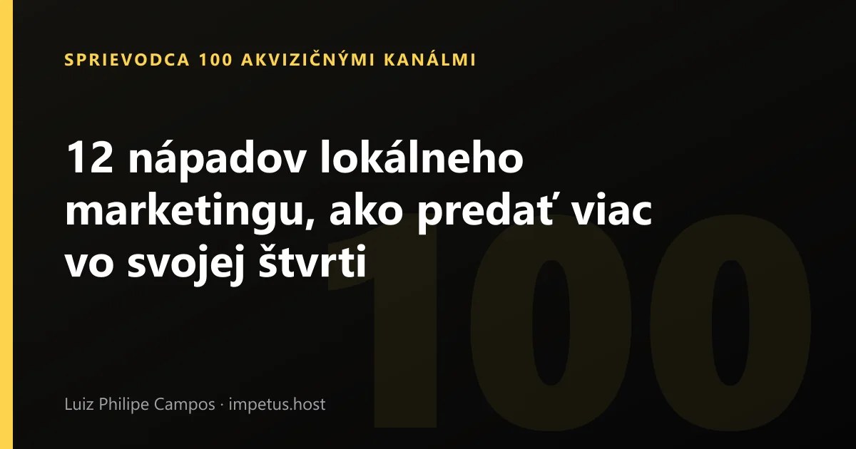 12 nápadov lokálneho marketingu, ako predať viac vo svojej štvrti