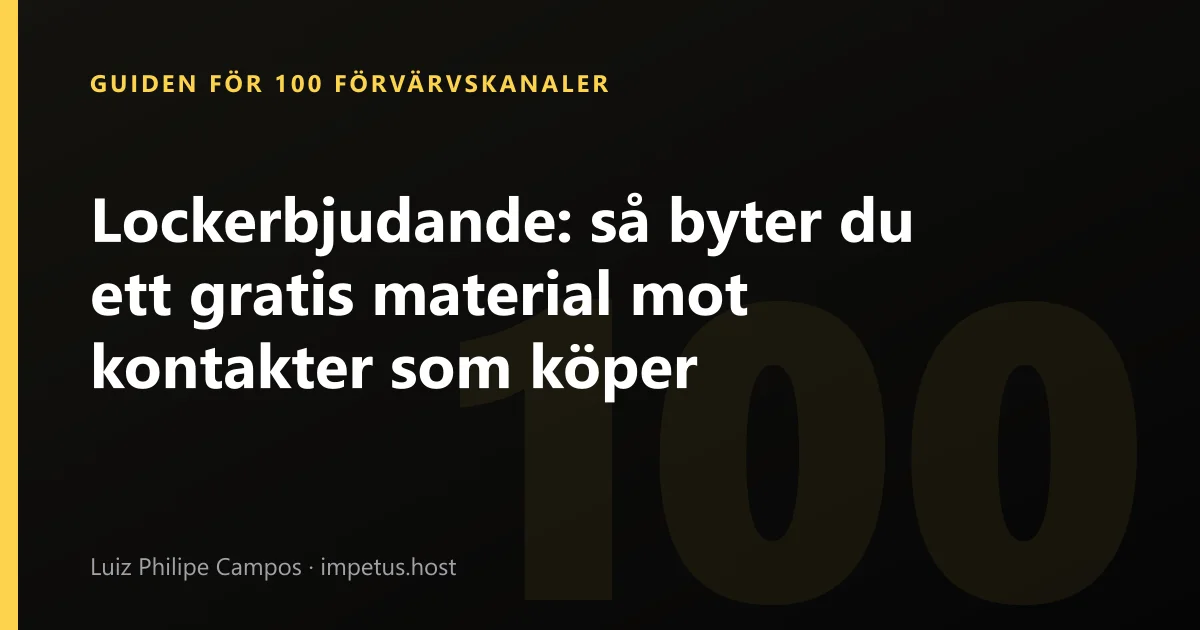 Lockerbjudande: så byter du ett gratis material mot kontakter som köper