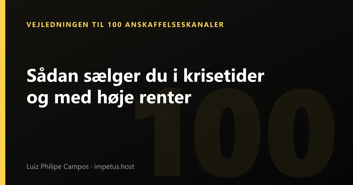 Sådan sælger du i krisetider og med høje renter