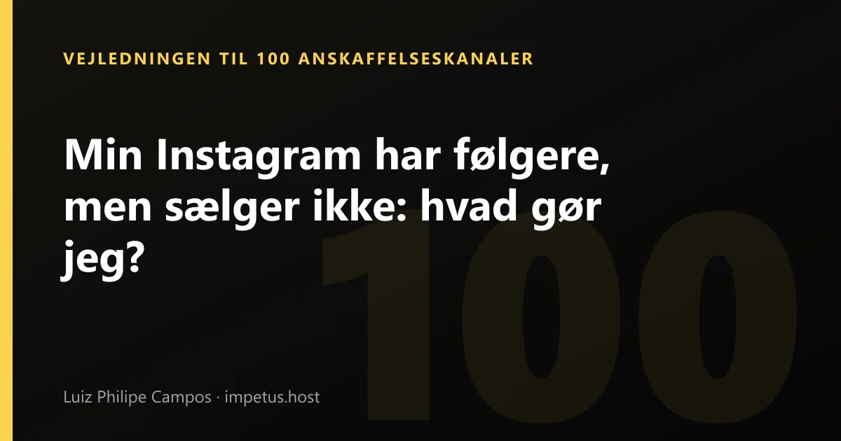 Min Instagram har følgere, men sælger ikke: hvad gør jeg?