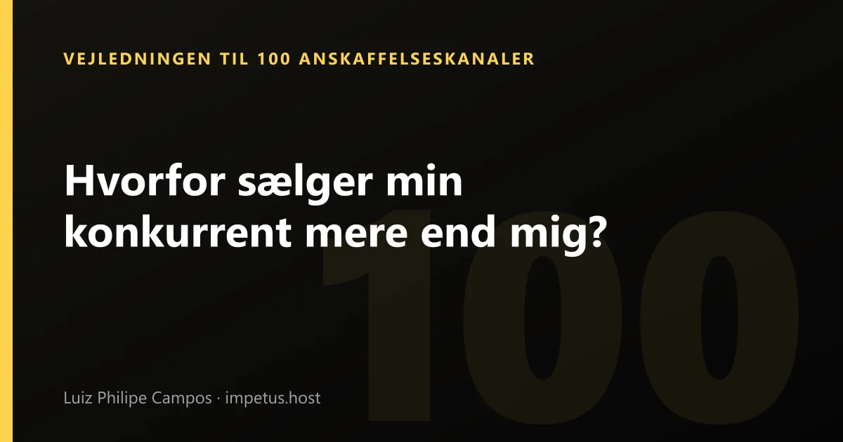 Hvorfor sælger min konkurrent mere end mig?