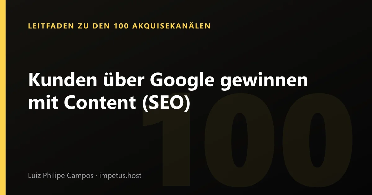 Kunden über Google gewinnen mit Content (SEO)