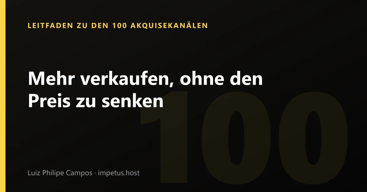 Mehr verkaufen, ohne den Preis zu senken