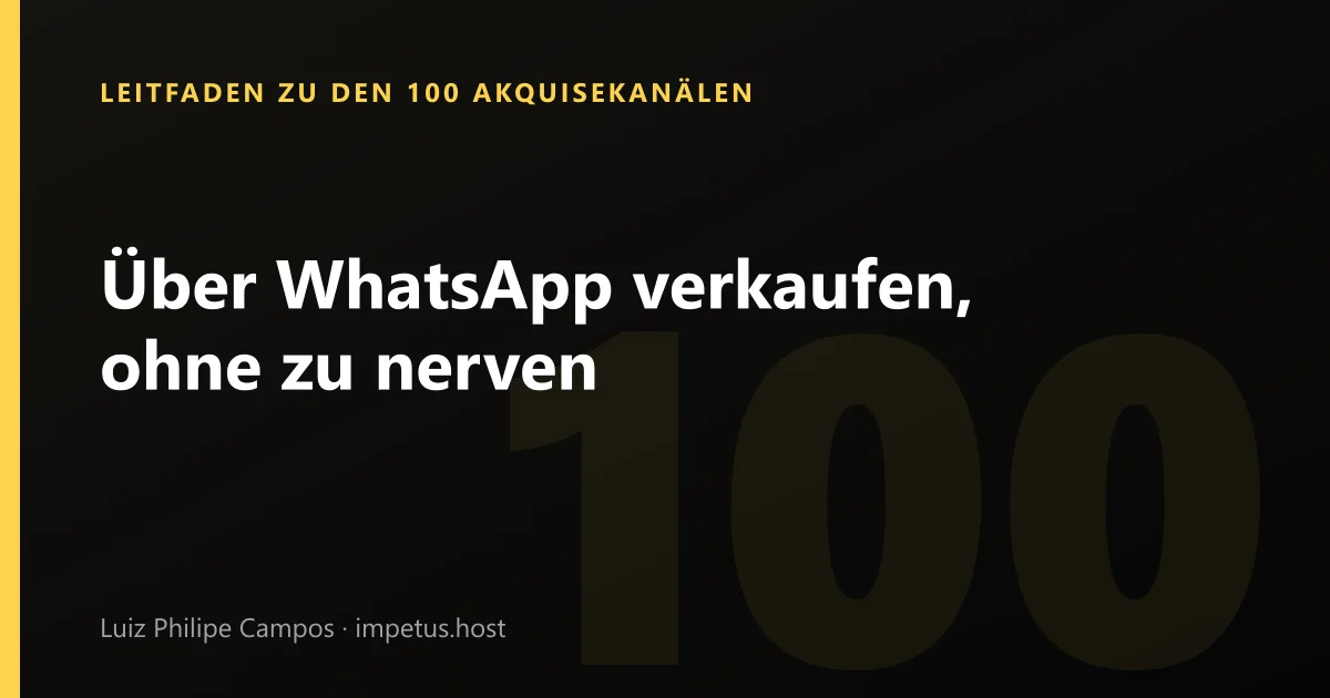 Über WhatsApp verkaufen, ohne zu nerven
