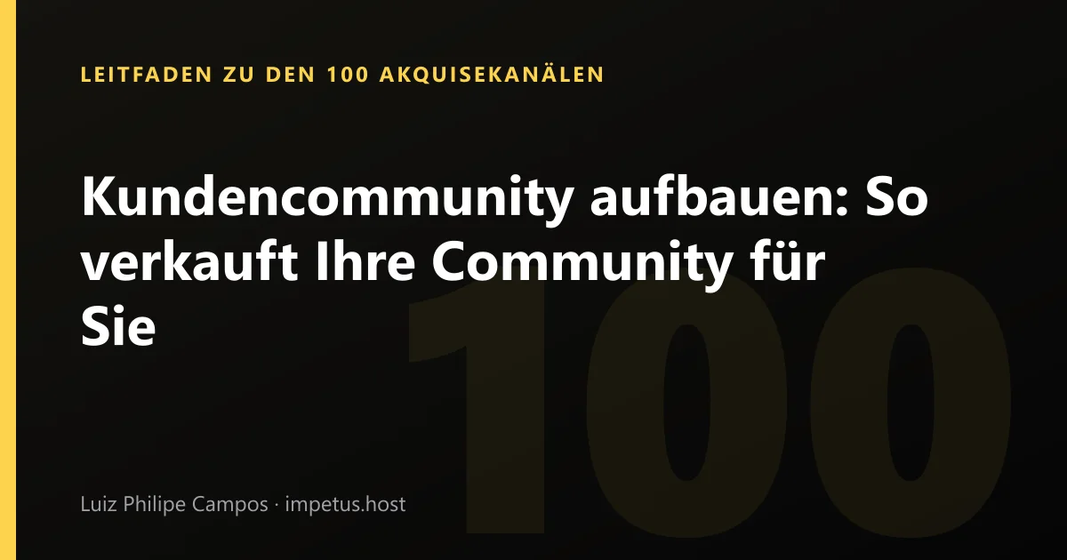 Kundencommunity aufbauen: So verkauft Ihre Community für Sie