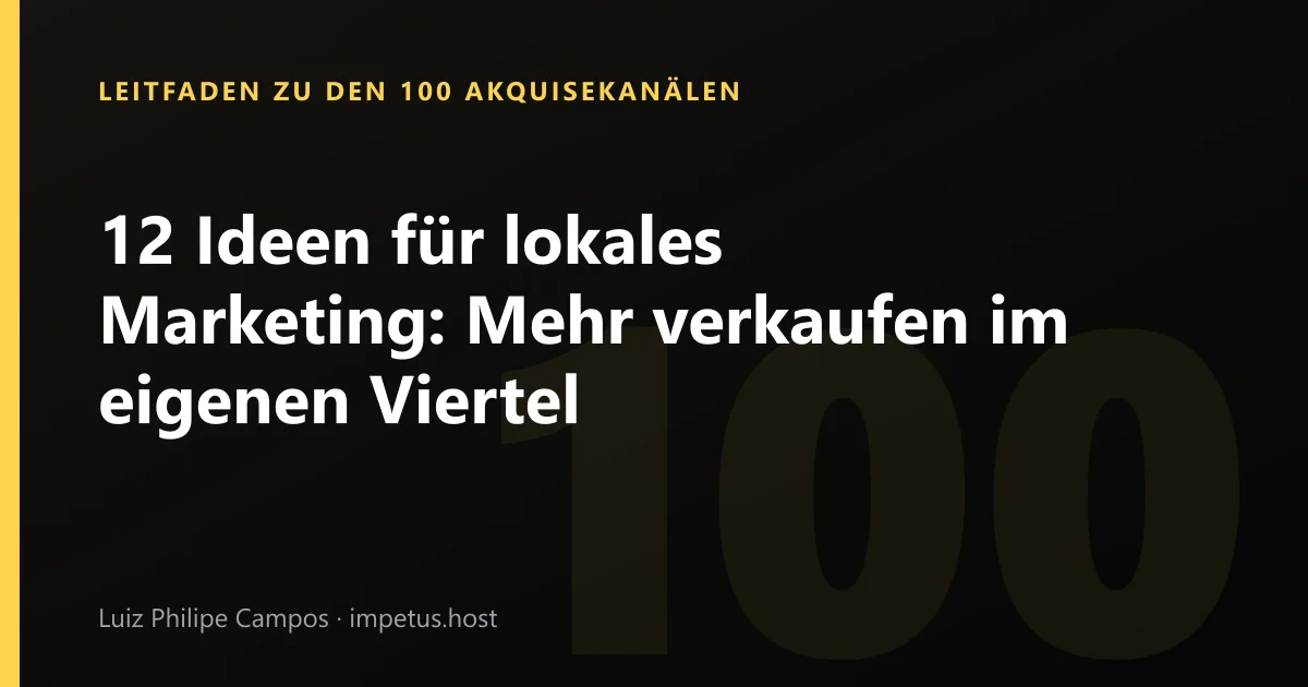 12 Ideen für lokales Marketing: Mehr verkaufen im eigenen Viertel
