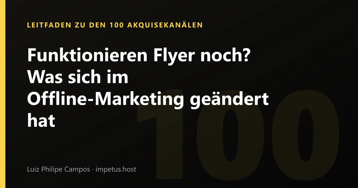 Funktionieren Flyer noch? Was sich im Offline-Marketing geändert hat