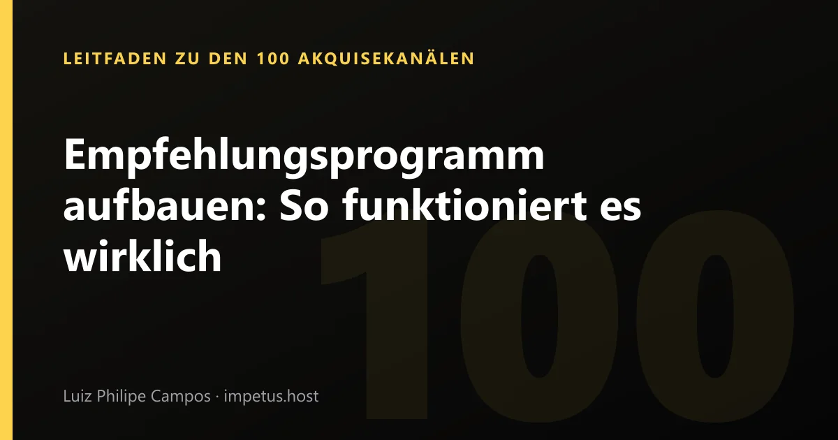 Empfehlungsprogramm aufbauen: So funktioniert es wirklich