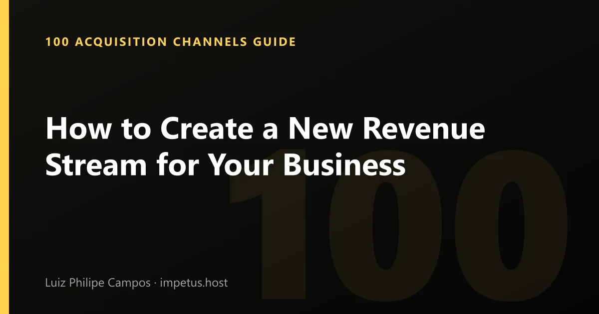 How to Create a New Revenue Stream for Your Business