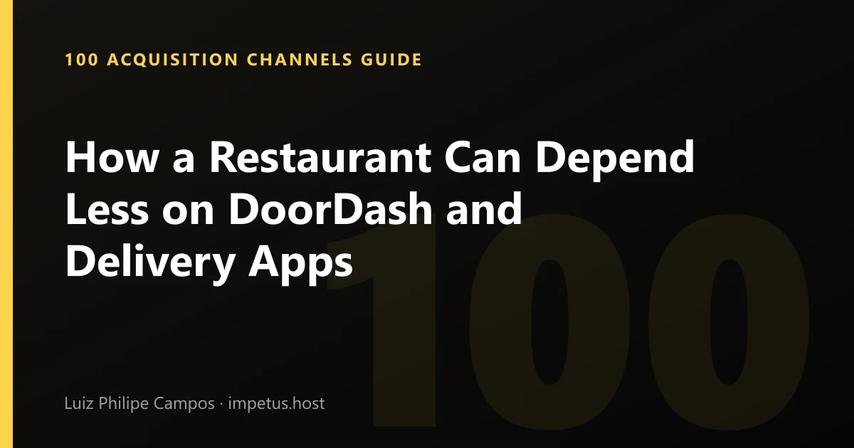 How a Restaurant Can Depend Less on DoorDash and Delivery Apps