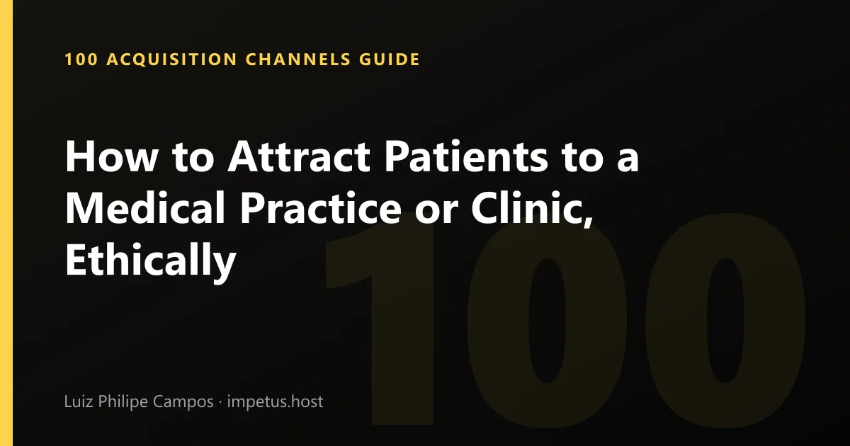 How to Attract Patients to a Medical Practice or Clinic, Ethically