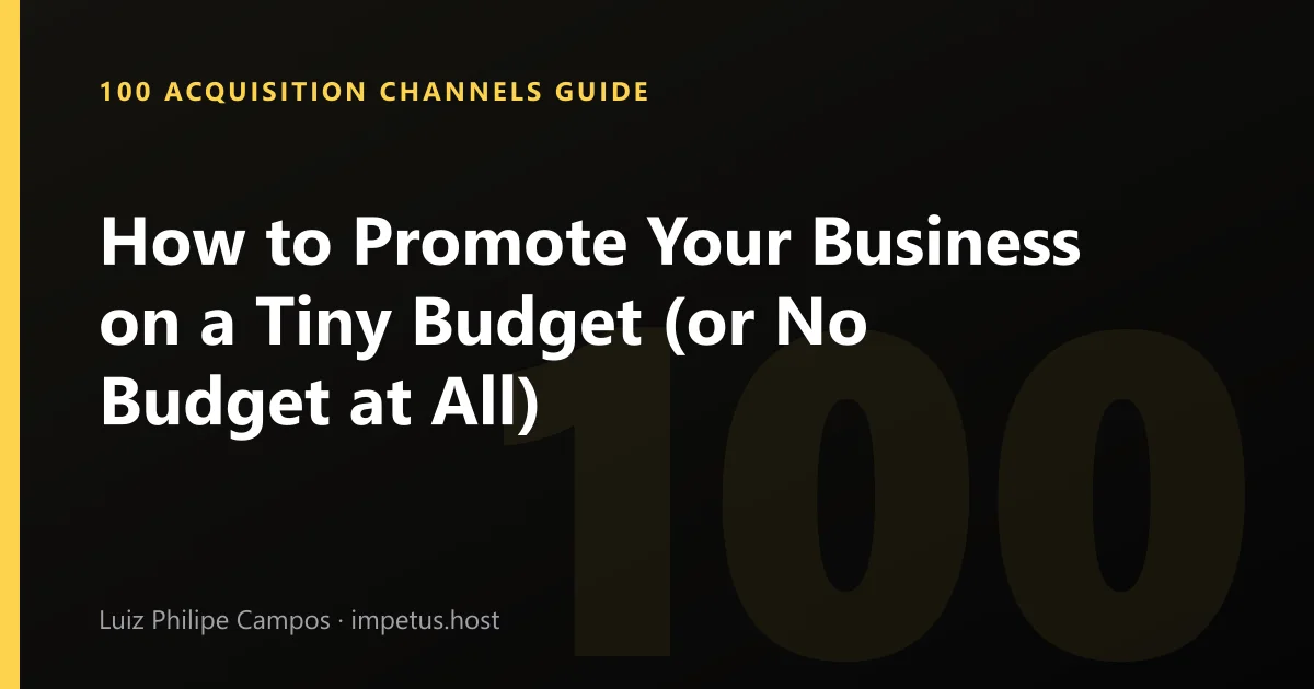 How to Promote Your Business on a Tiny Budget (or No Budget at All)