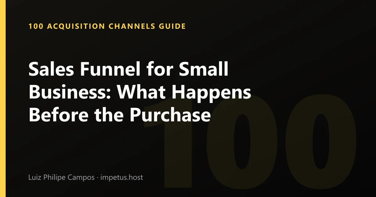 Sales Funnel for Small Business: What Happens Before the Purchase
