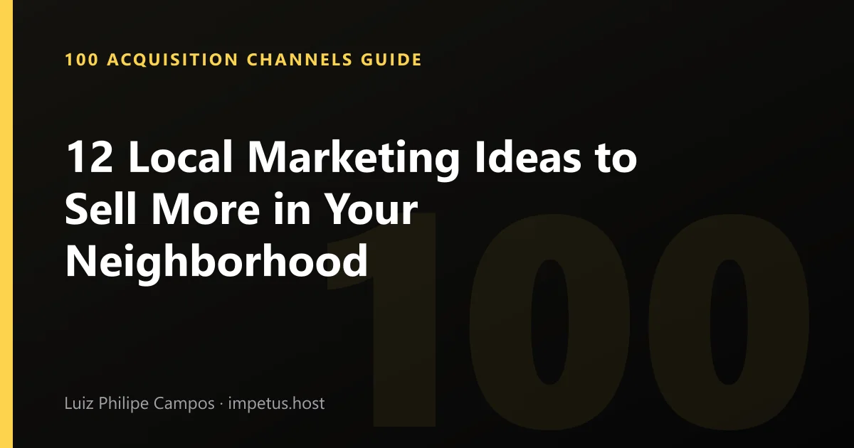 12 Local Marketing Ideas to Sell More in Your Neighborhood