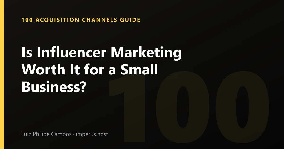 Is Influencer Marketing Worth It for a Small Business?