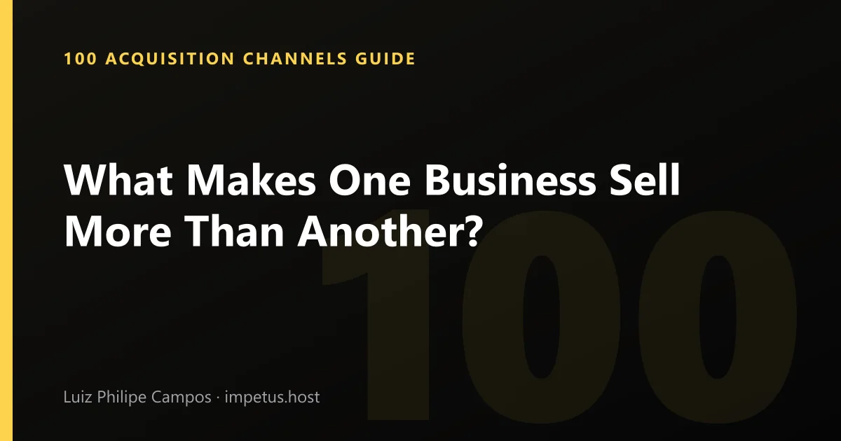 What Makes One Business Sell More Than Another?