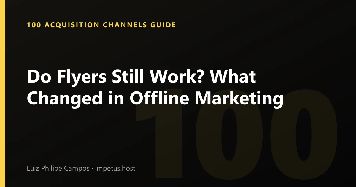 Do Flyers Still Work? What Changed in Offline Marketing