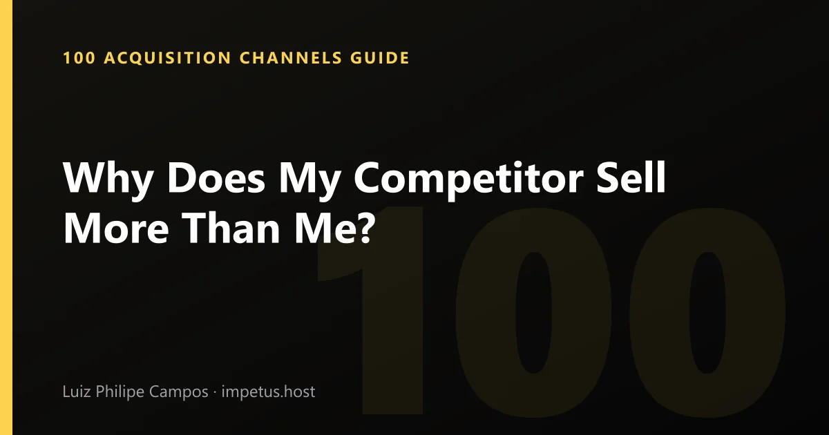Why Does My Competitor Sell More Than Me?
