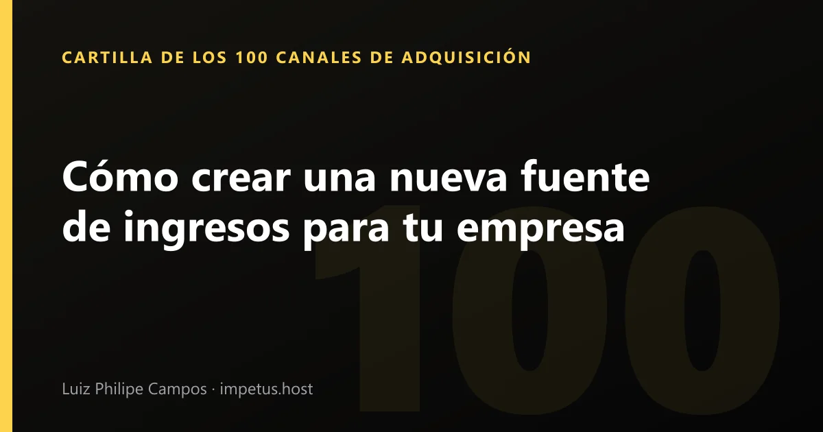 Cómo crear una nueva fuente de ingresos para tu empresa