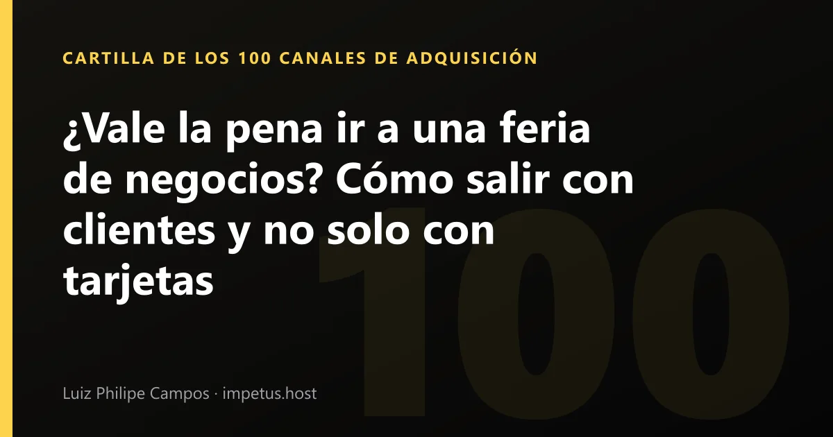 ¿Vale la pena ir a una feria de negocios? Cómo salir con clientes y no solo con tarjetas