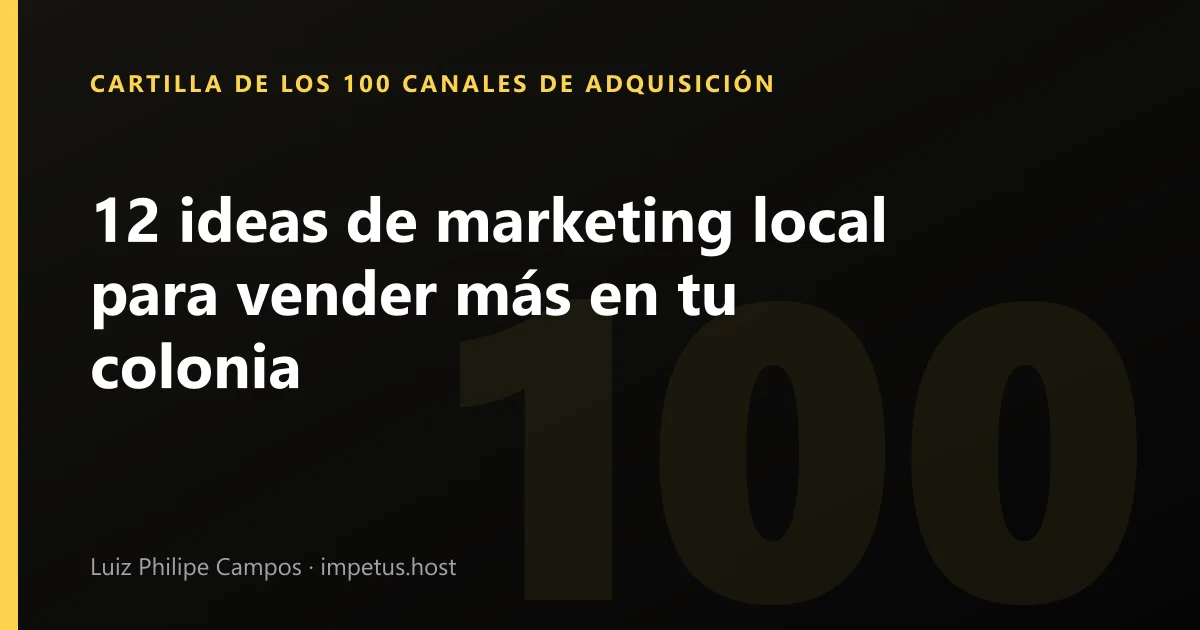 12 ideas de marketing local para vender más en tu colonia