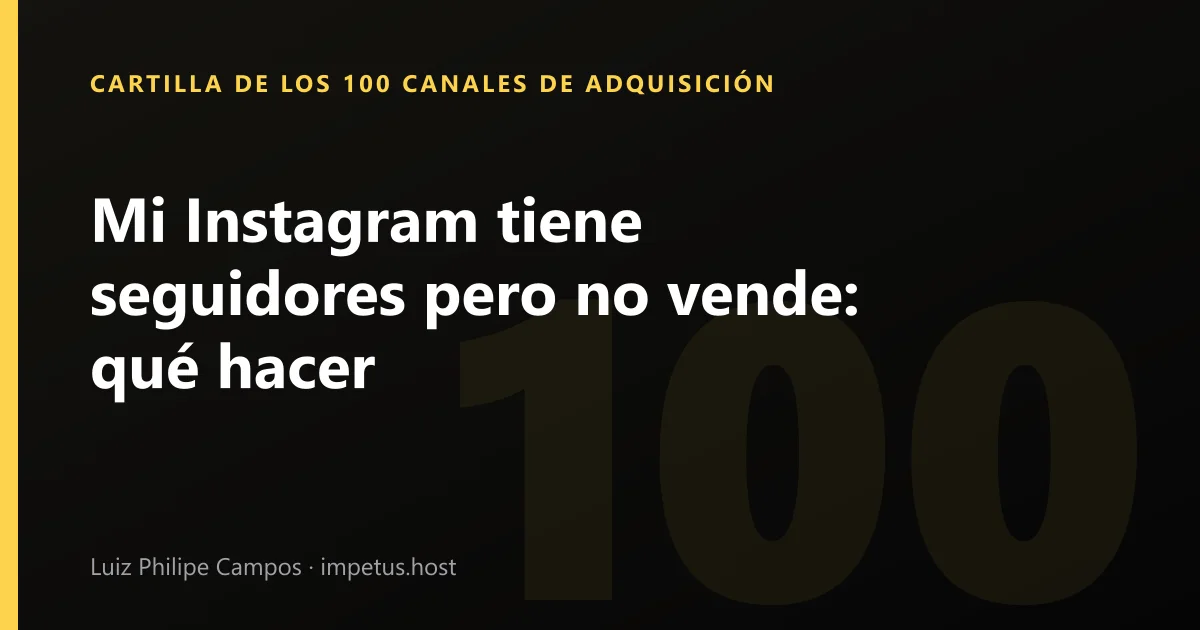 Mi Instagram tiene seguidores pero no vende: qué hacer
