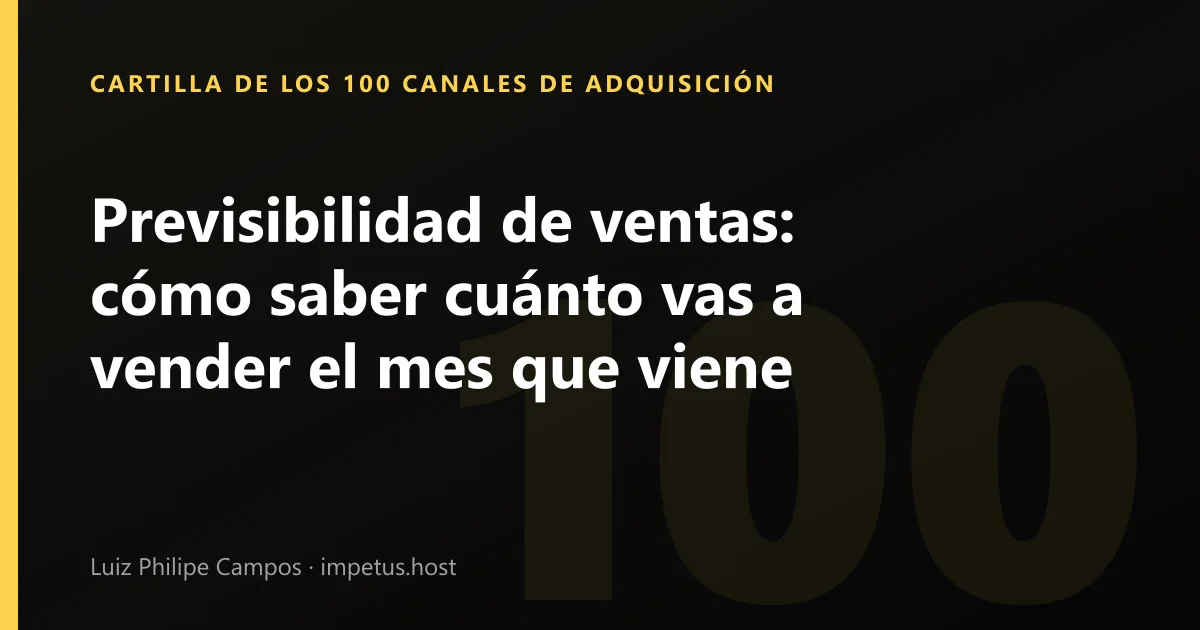 Previsibilidad de ventas: cómo saber cuánto vas a vender el mes que viene
