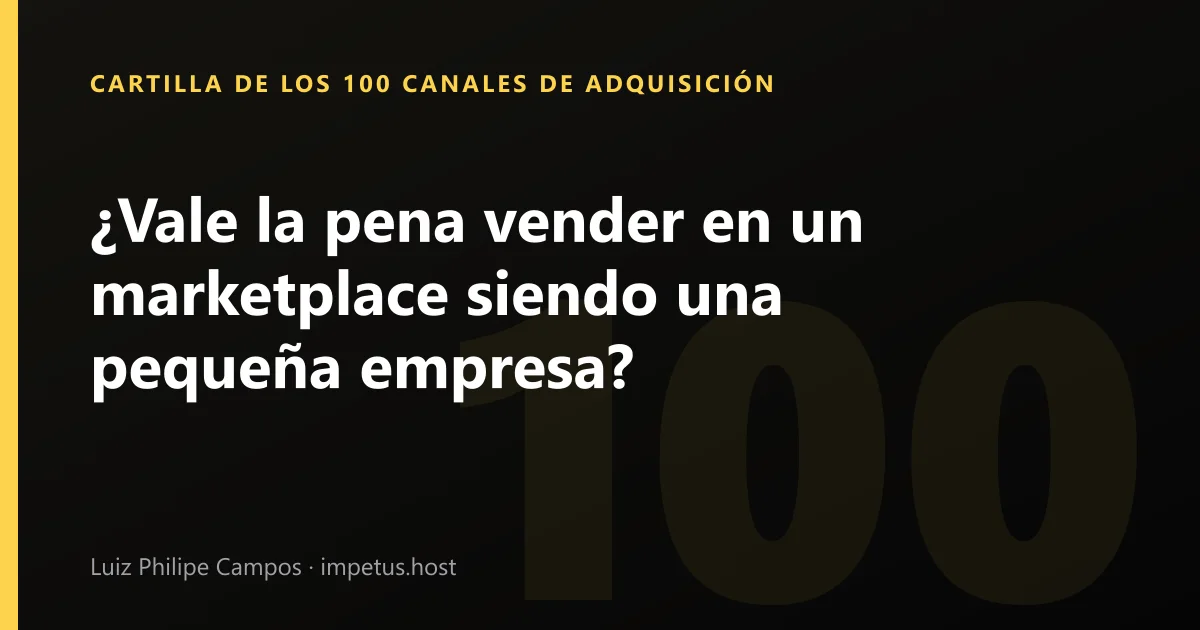 ¿Vale la pena vender en un marketplace siendo una pequeña empresa?