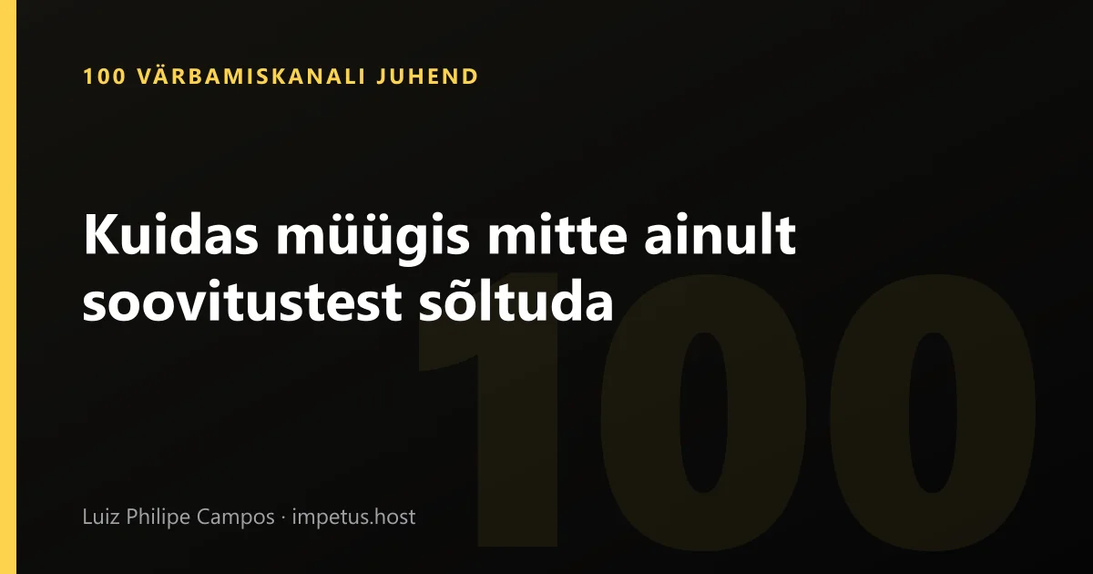 Kuidas müügis mitte ainult soovitustest sõltuda