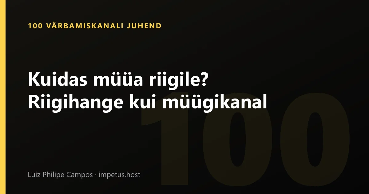 Kuidas müüa riigile? Riigihange kui müügikanal