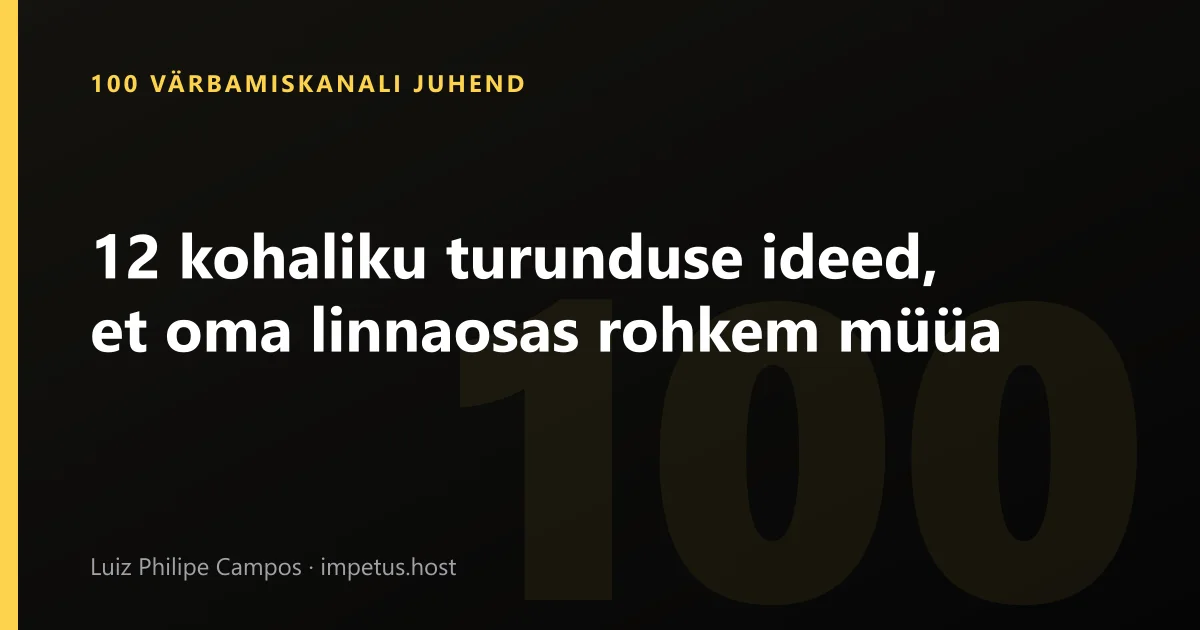12 kohaliku turunduse ideed, et oma linnaosas rohkem müüa