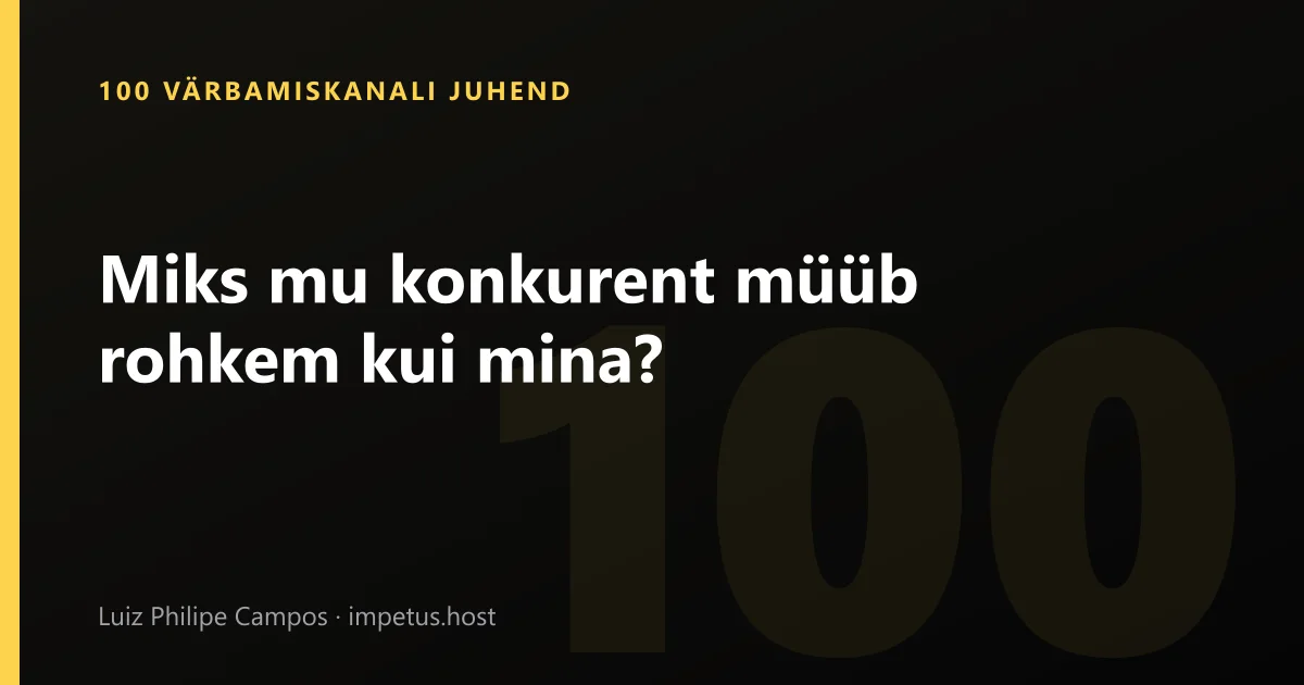 Miks mu konkurent müüb rohkem kui mina?